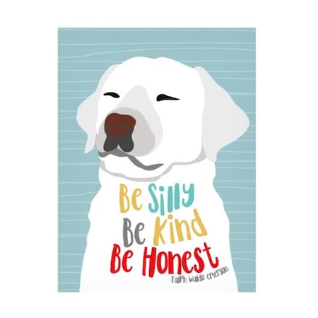 Ginger Oliphant 'Be Silly, Kind And Honest' Canvas Art,18x24